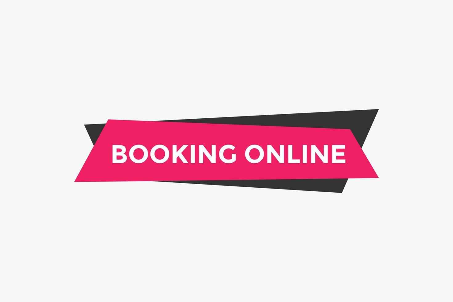 Booking online button. Booking online web template vector