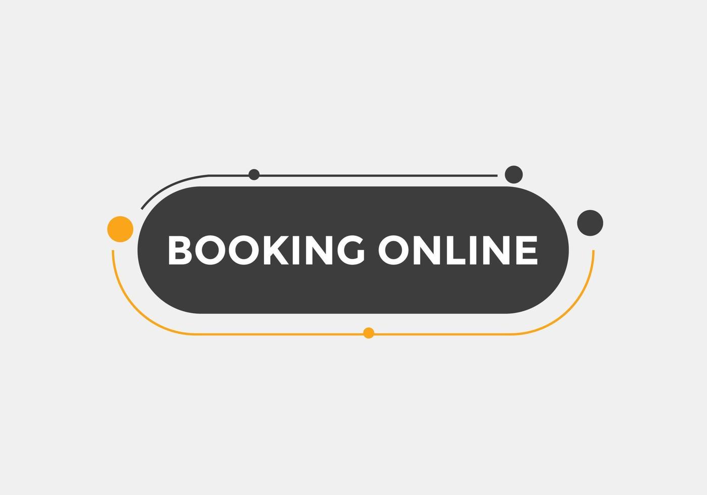 Booking online button. Booking online web template vector