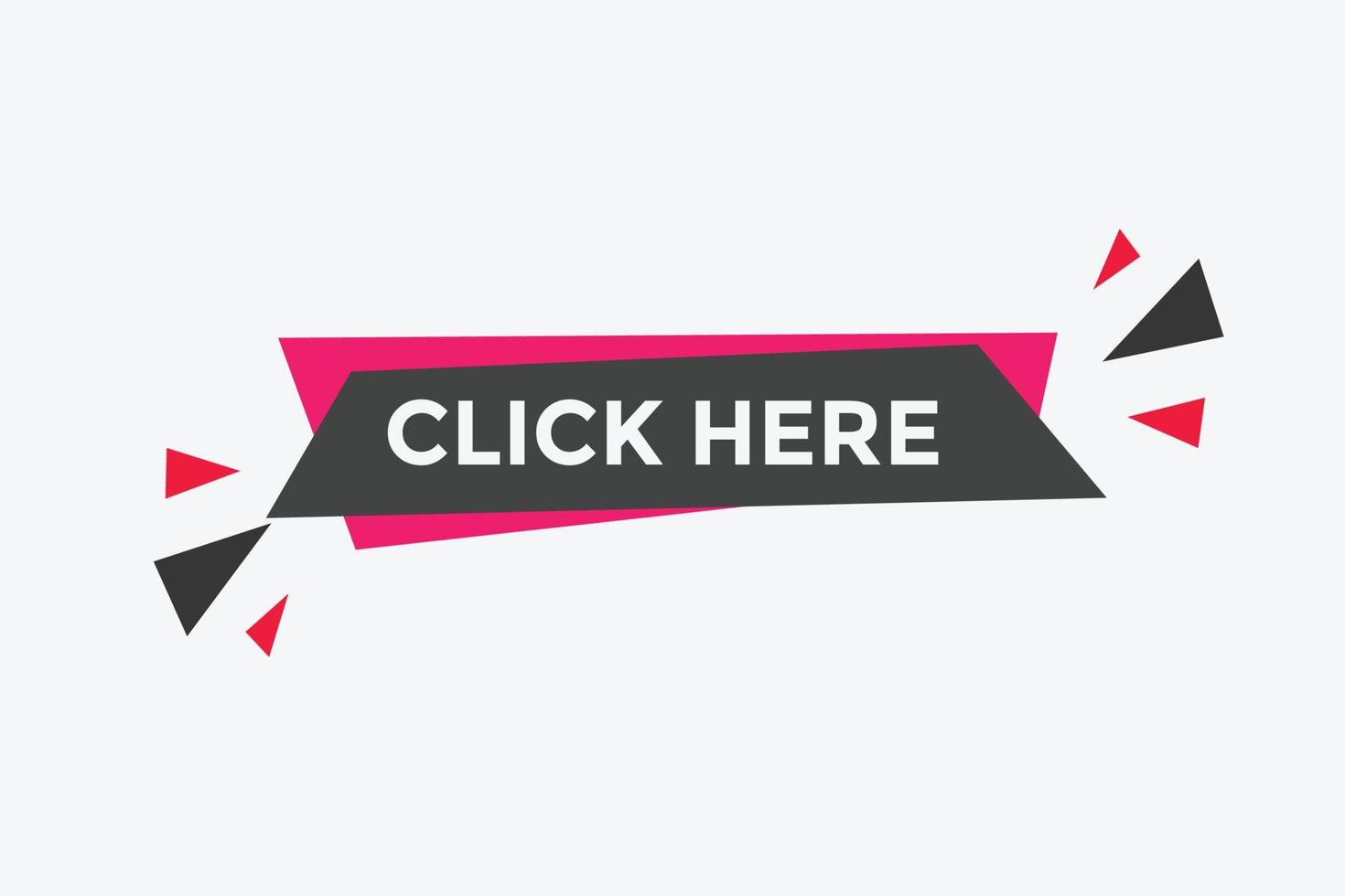 Click here button. Click here text web template. Sign icon banner vector