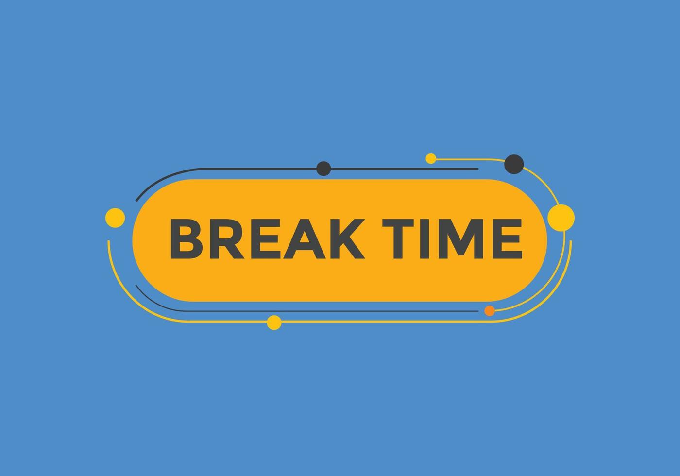 Break time text button. Web button template time break vector