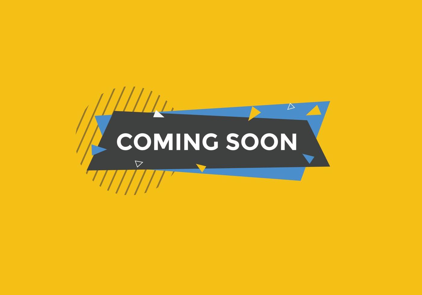 Coming soon button. Coming soon text web template. Sign icon banner vector