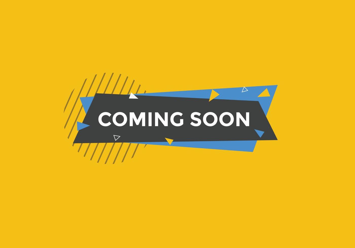 Coming soon button. Coming soon text web template. Sign icon banner vector