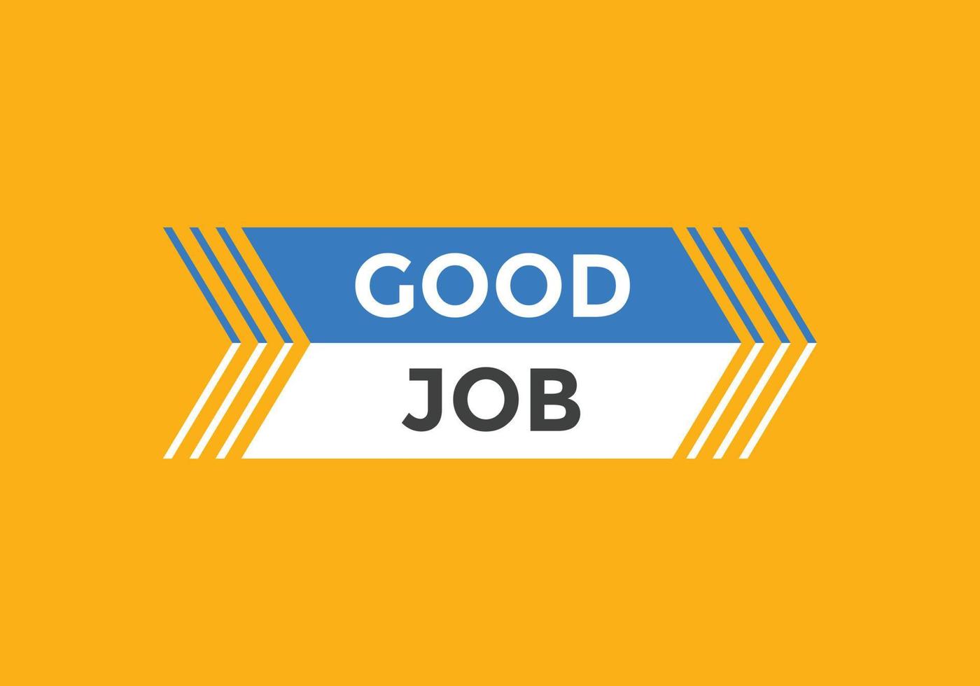 Good job text button. Web button banner template Good job vector