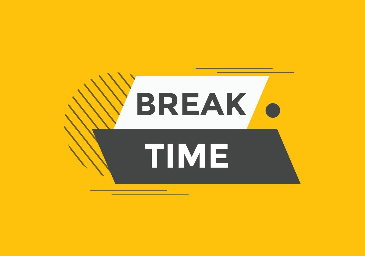 Break time text button. Web button template time break vector