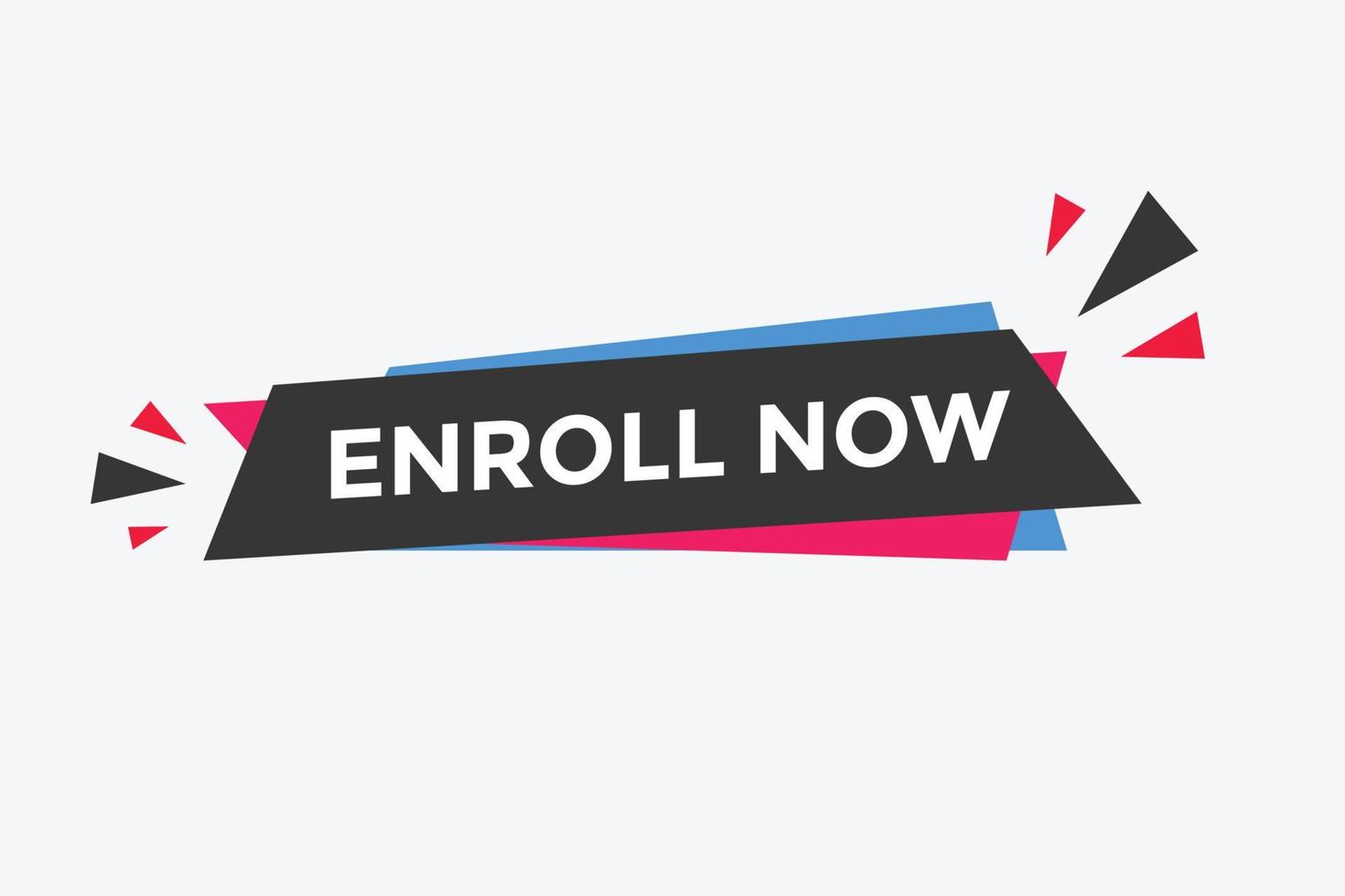 Enroll now button. Enroll now text web template. Sign icon banner vector