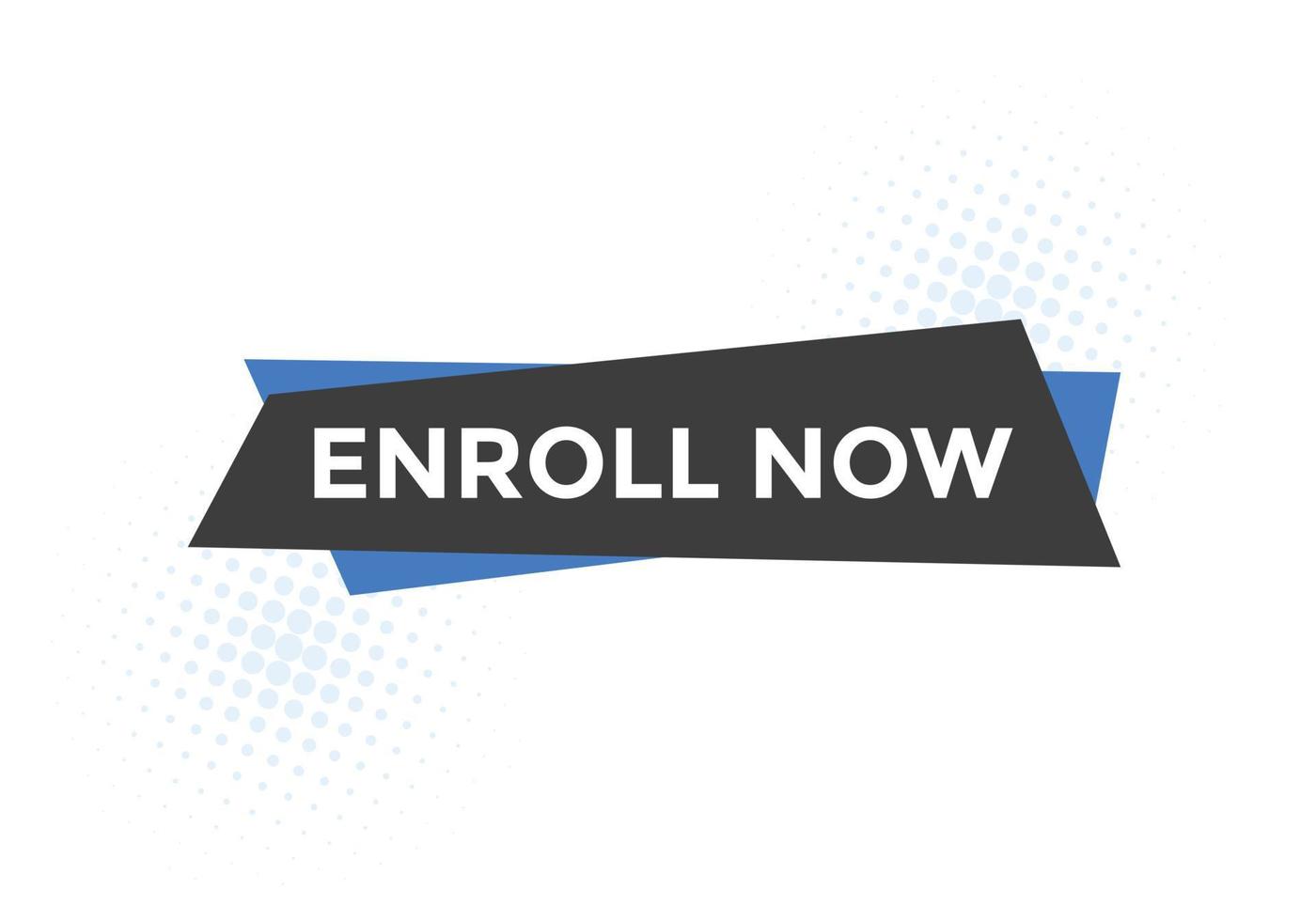 Enroll now text button. Web button template Enroll now vector