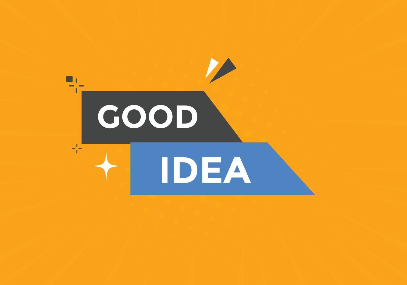 Good idea button. Good idea text web banner template. Sign icon banner vector