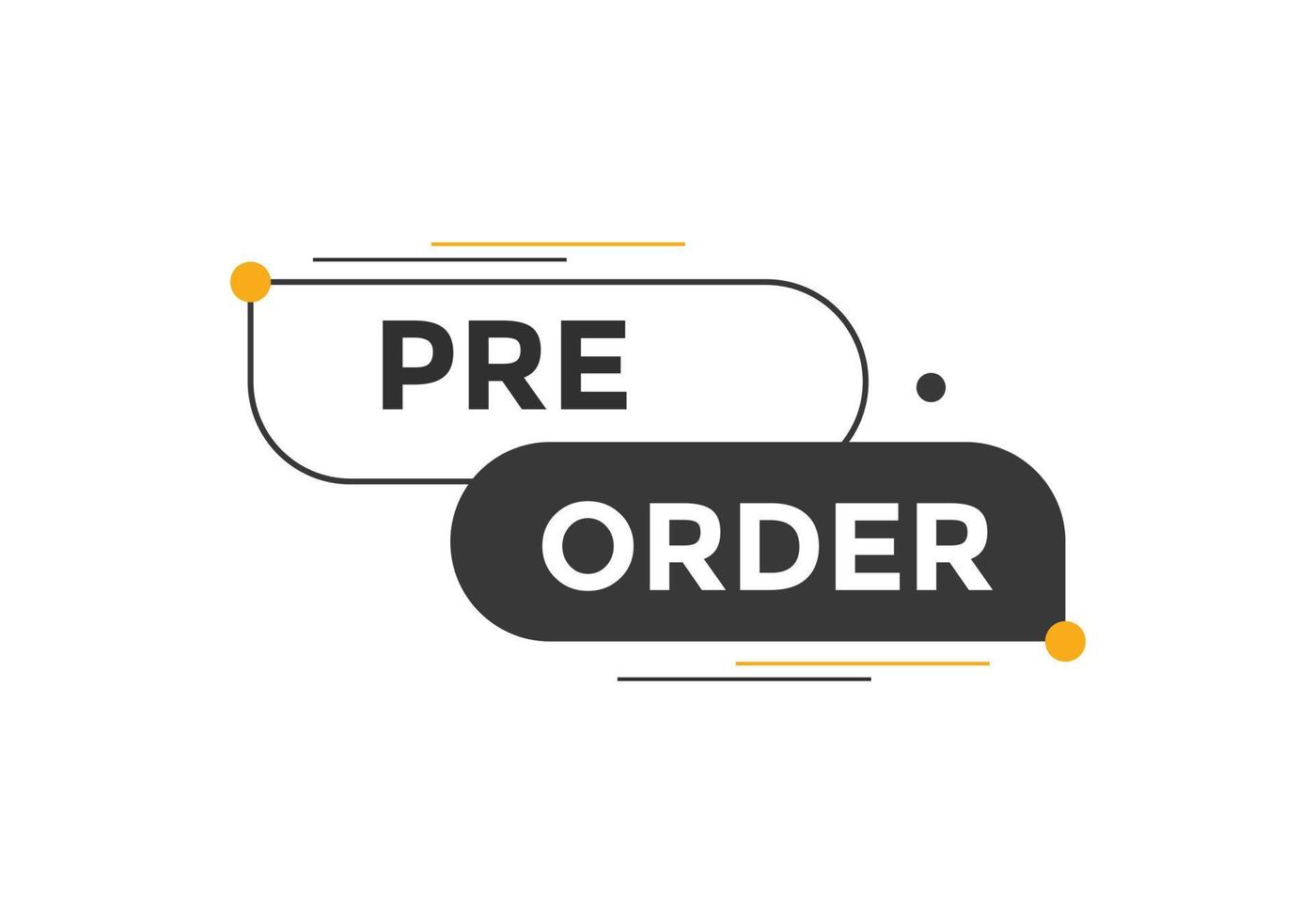 Pre Order button. Pre Order text web banner template. Sign icon banner vector