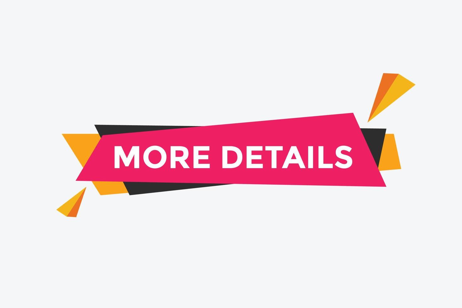 More details button. More details text web banner template. Sign icon banner vector