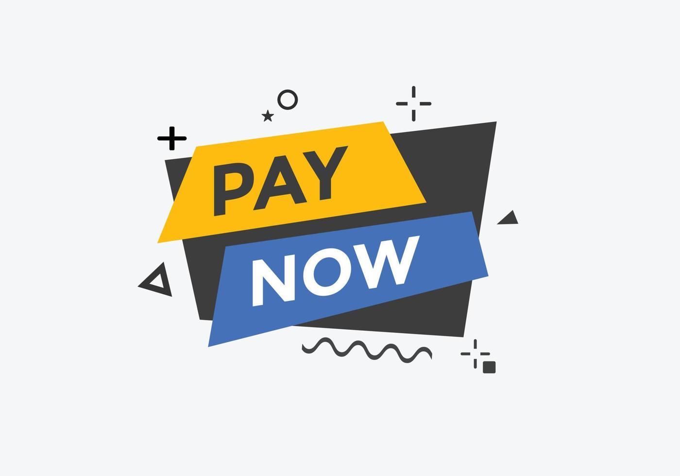 Pay Now text button. Web button banner template Pay Now vector