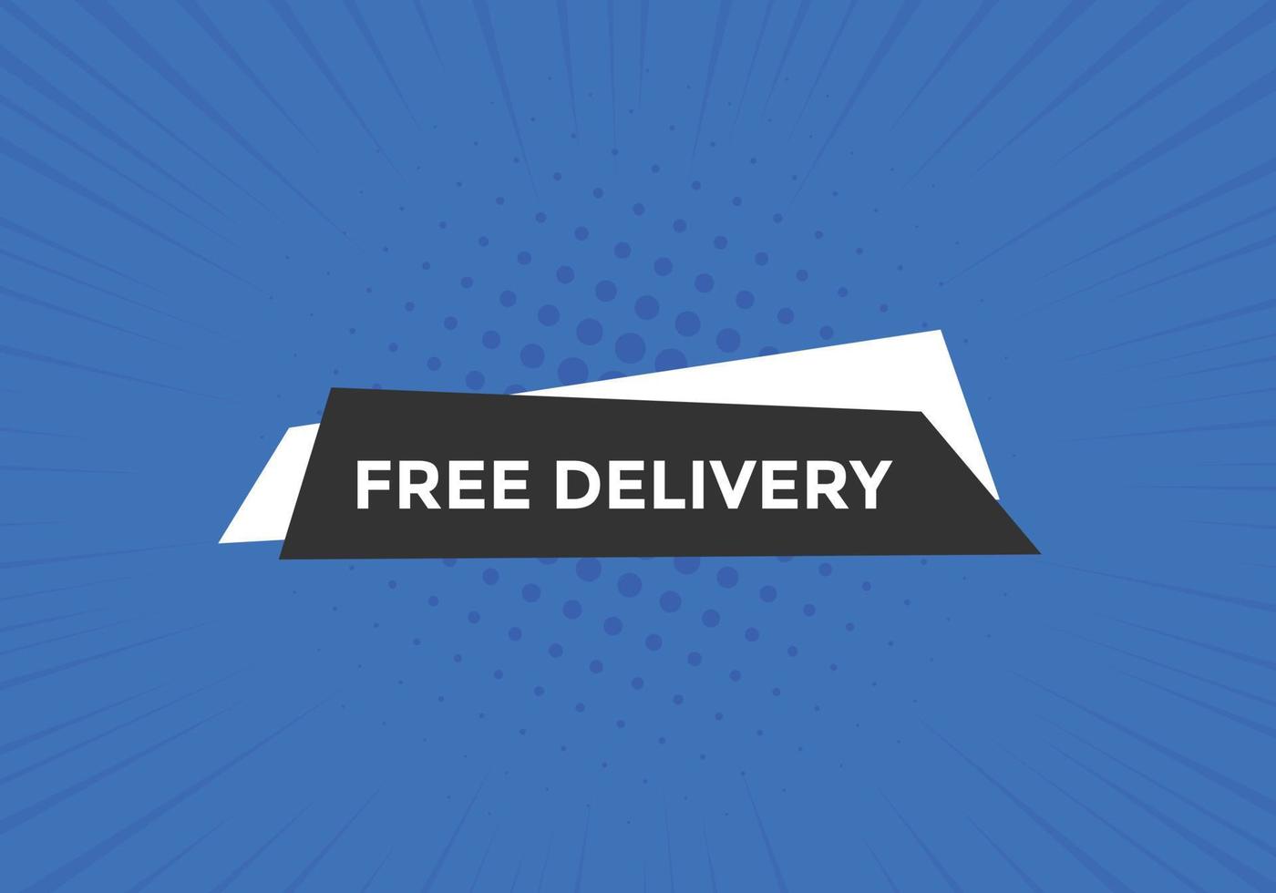 Free delivery button. Free delivery text web banner template. Sign icon banner vector