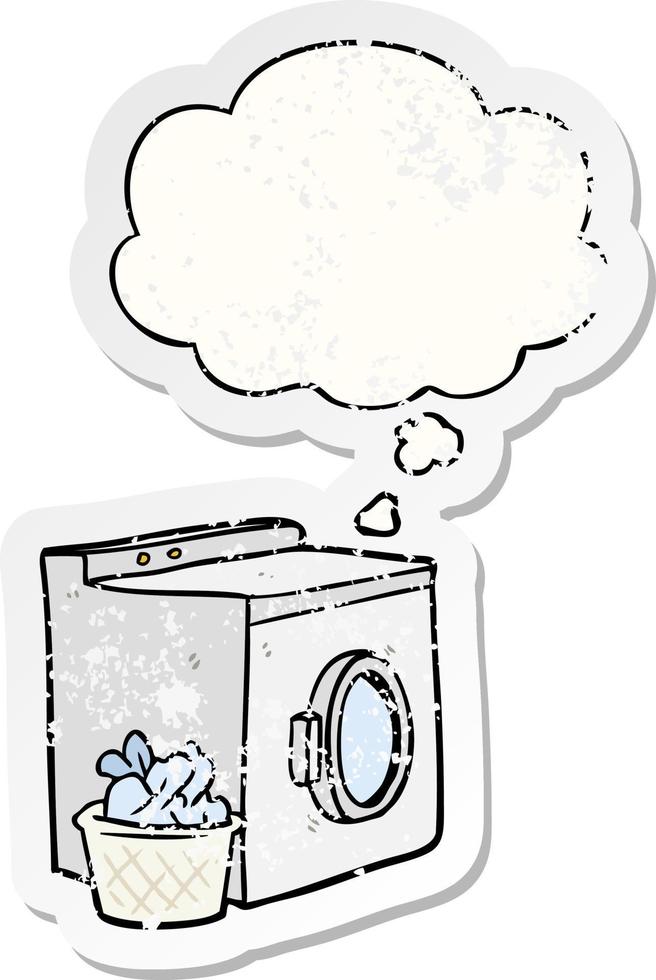 lavadora de dibujos animados y burbuja de pensamiento como una pegatina gastada angustiada vector