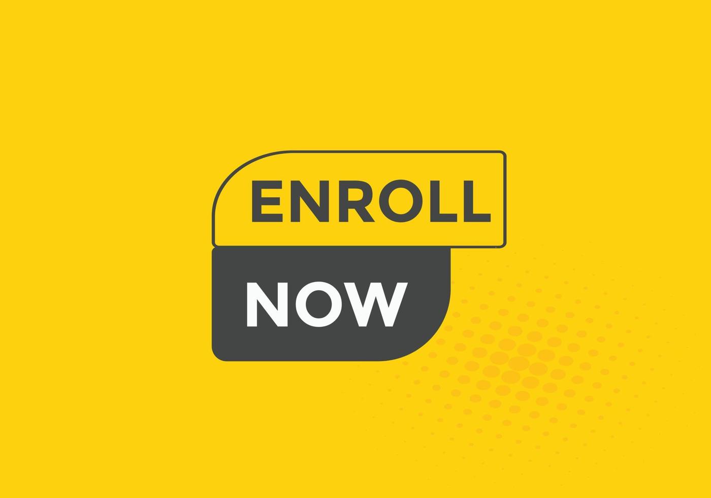 Enroll now text button. Web button template Enroll now vector