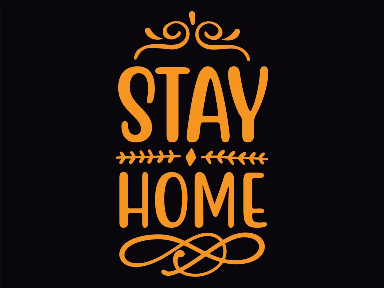 Stay home t-shirt design file vector