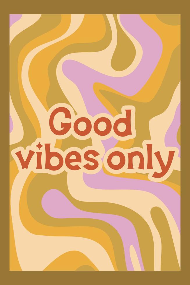 Groovy poster in cartoon style with slogan and flower daisy. Groovy flower background. Retro 60s 70s psychedelic design. Abstract hippie illustration vector