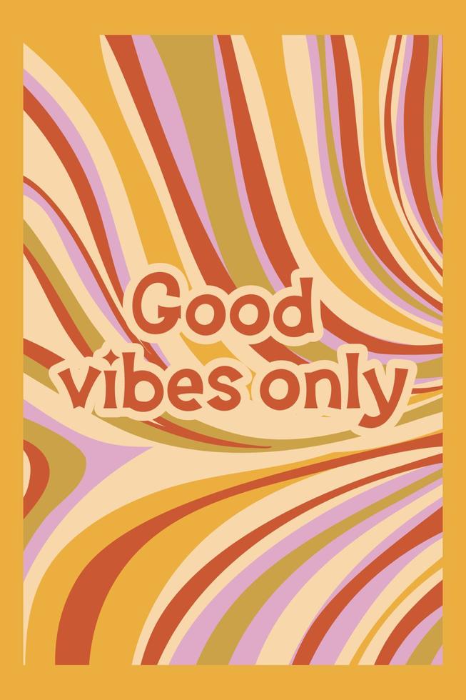 Groovy poster in cartoon style with slogan and flower daisy. Groovy flower background. Retro 60s 70s psychedelic design. Abstract hippie illustration vector