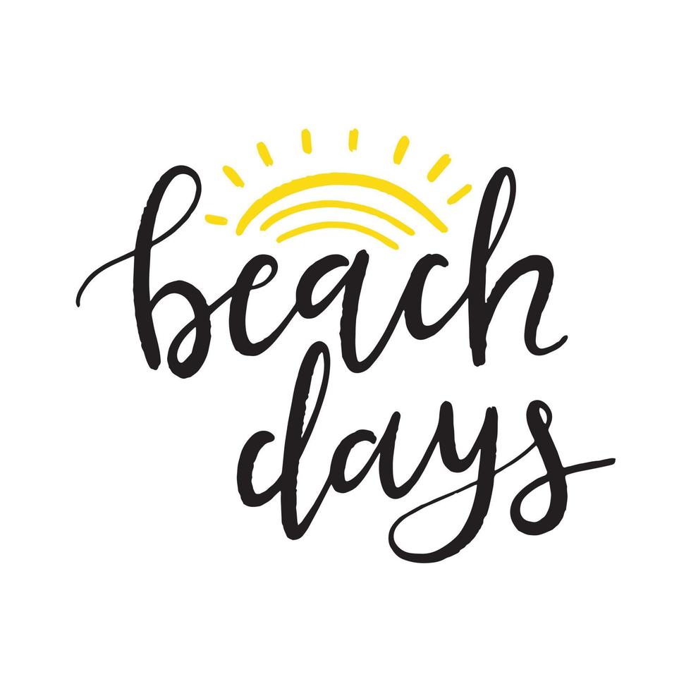 Beach Days phrase with doodle sun. Hand drawn lettering. Modern brush calligraphy. Summertime phrase, quote. Poster, card, design element. vector