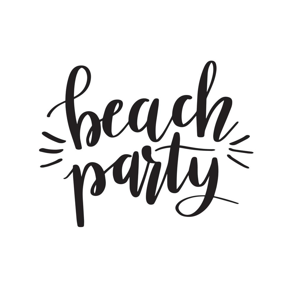 Beach party lettering phrase. Vector modern brush calligraphy. Summer vacation phrase, quote. Poster, card, design element.