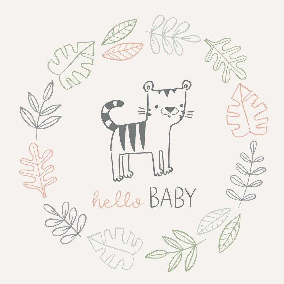 Hello Baby Card with cute tiger and jungle wreath in hand drawn linear style. Baby shower invitation, birth announcement, nursery poster, kids room or apparel. vector