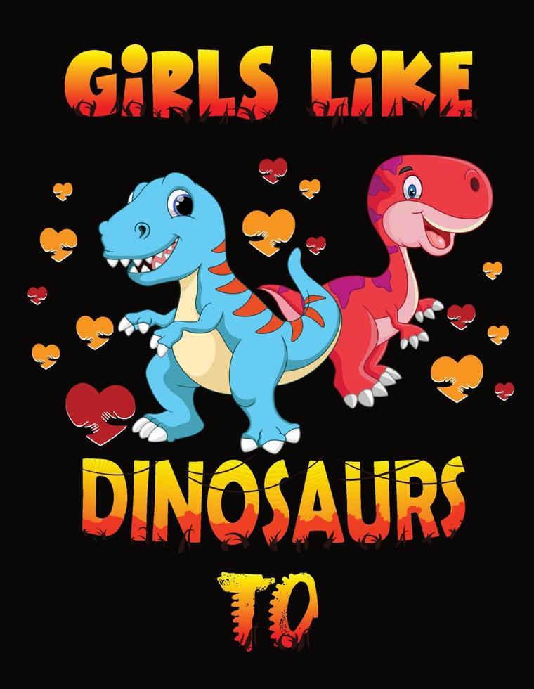 Girls like dinosaurs to vector