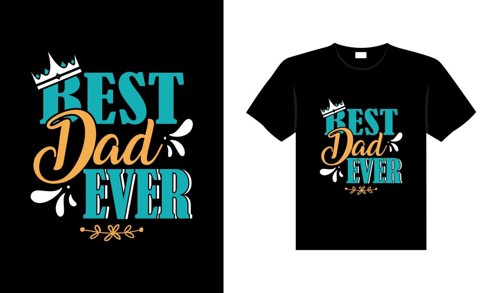 Dad family tshirt design lettering typography quote relationship merchandise design vector