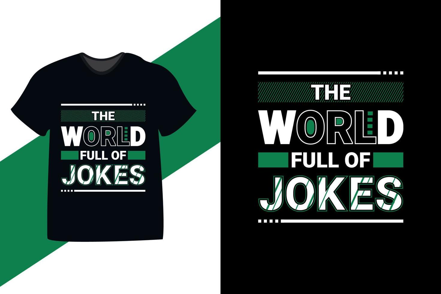 The world full of jokes motivational quote typography t-shirt design vector