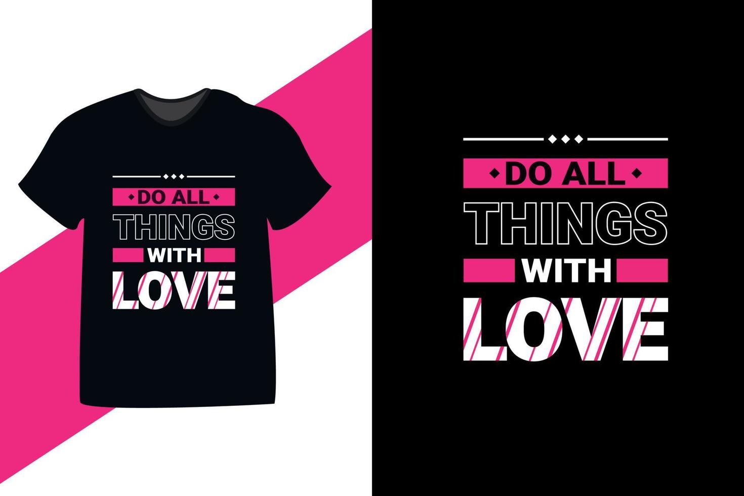 Do all things with love motivational quote typography tshirt design vector