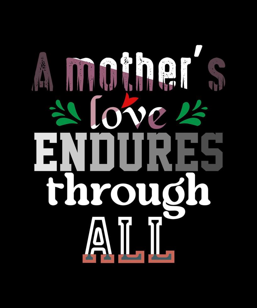 a mothers love endures best typography design 8573672 Vector Art at