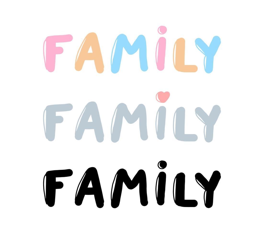 Family word colorful phrase lettering. Colorful doodle handwritten font. vector