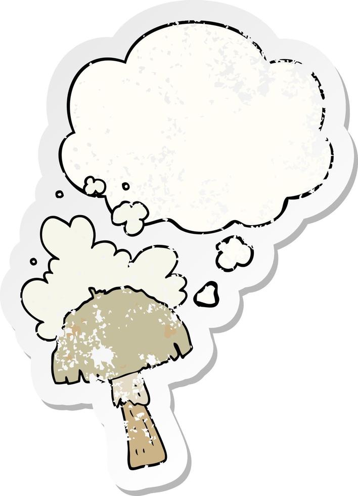 cartoon mushroom with spore cloud and thought bubble as a distressed worn sticker vector