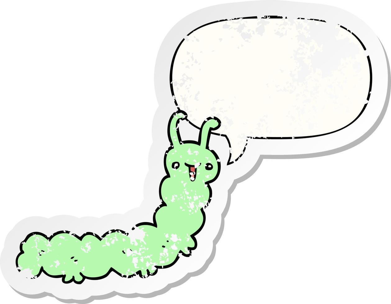 cartoon caterpillar and speech bubble distressed sticker vector