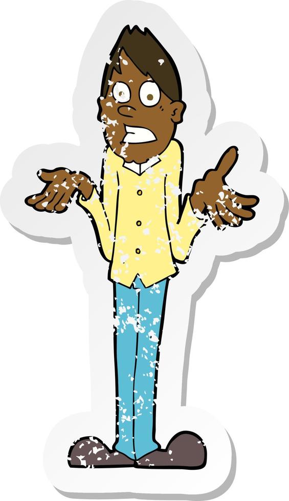 retro distressed sticker of a cartoon man shrugging shoulders vector