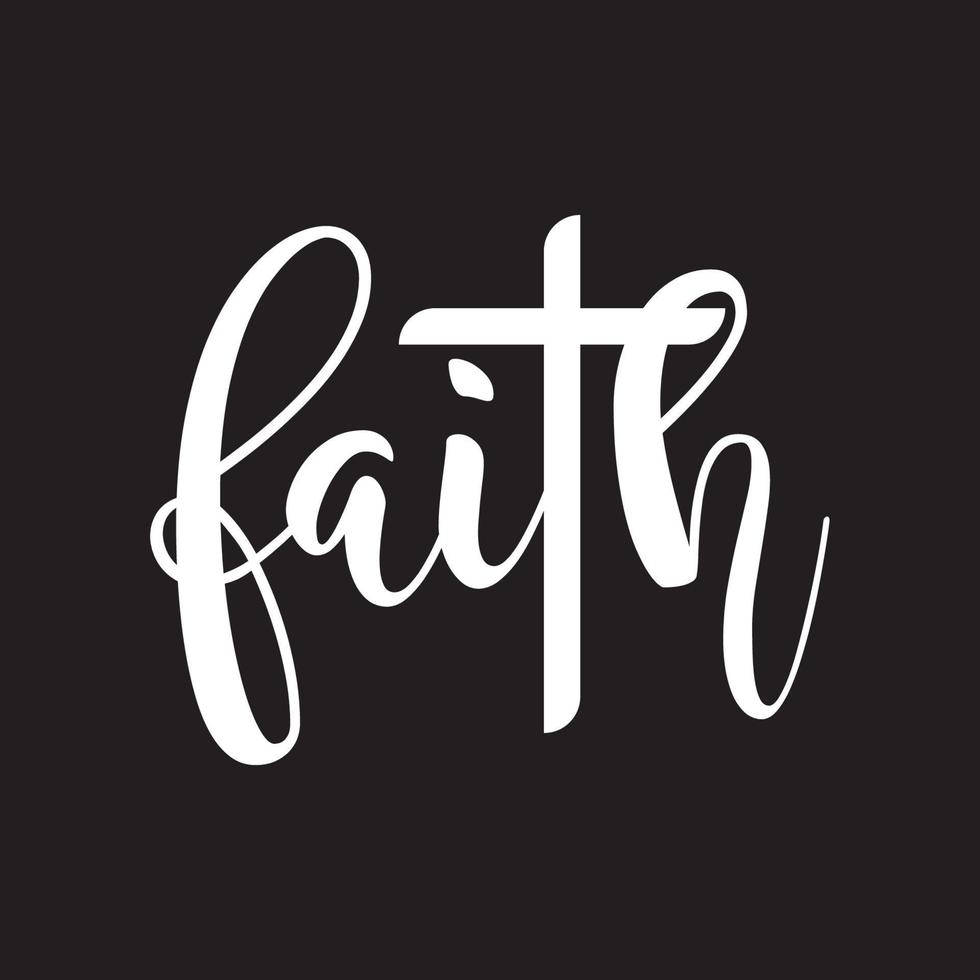 Faith Vector, calligraphy lettering text in cross shape.Christianity quote for design vector