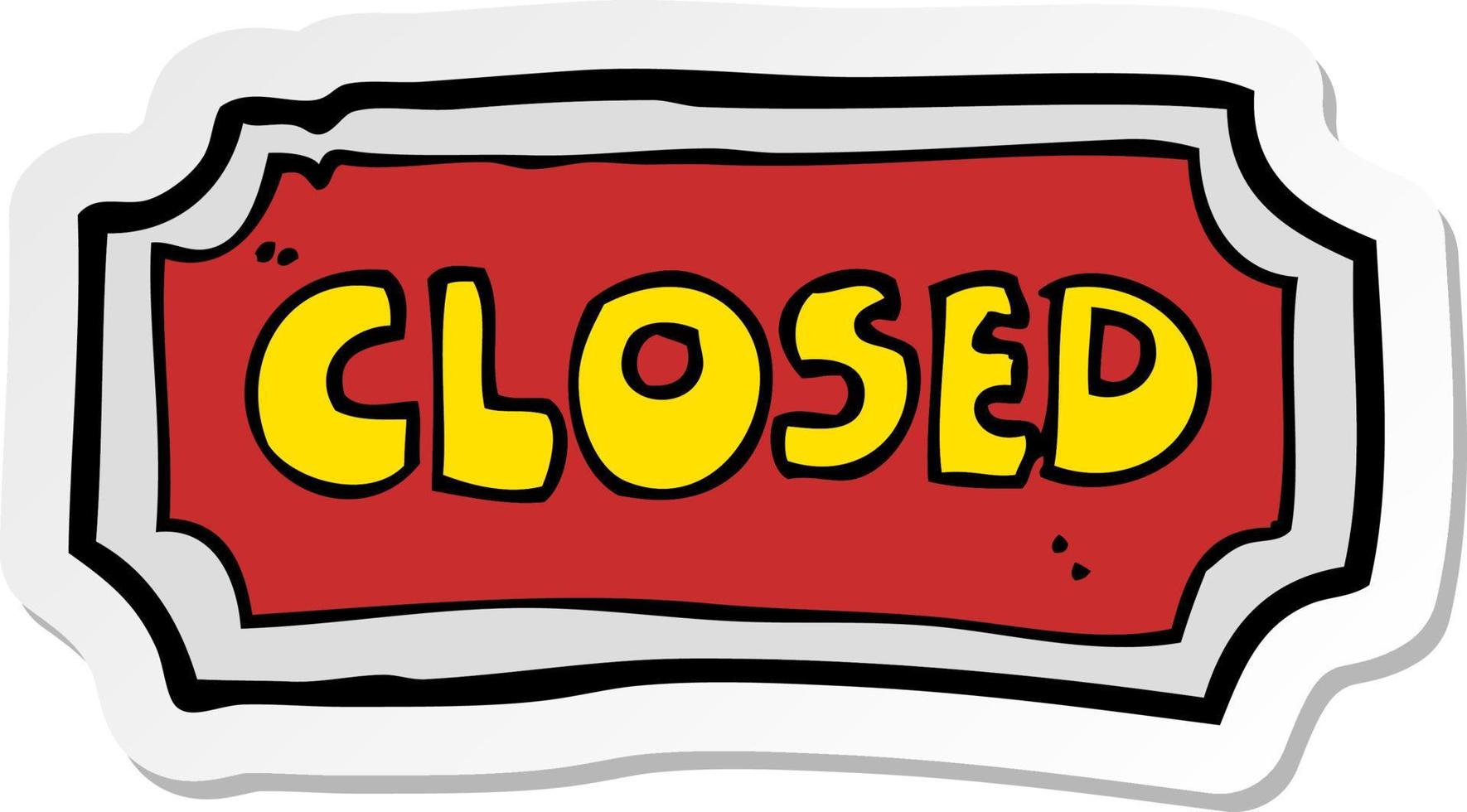 sticker of a cartoon closed sign vector