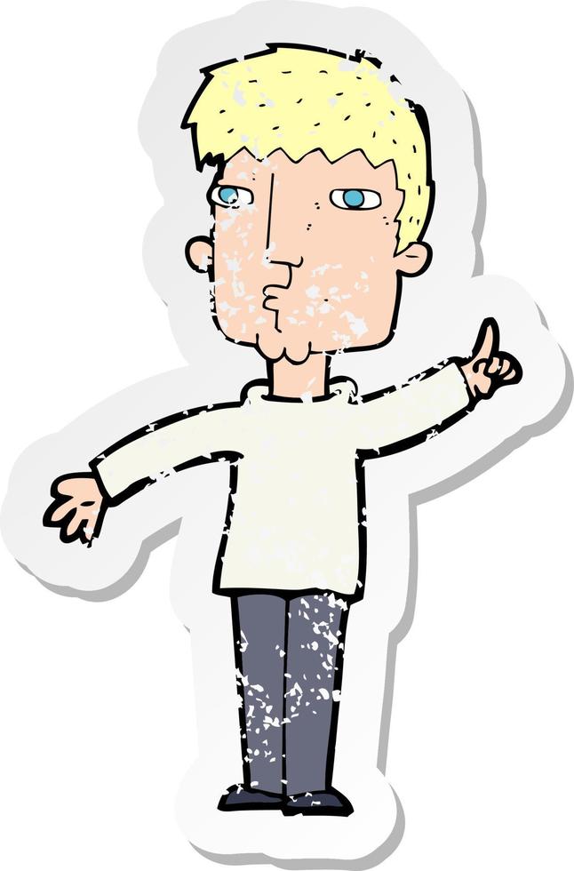 retro distressed sticker of a cartoon man raising point vector