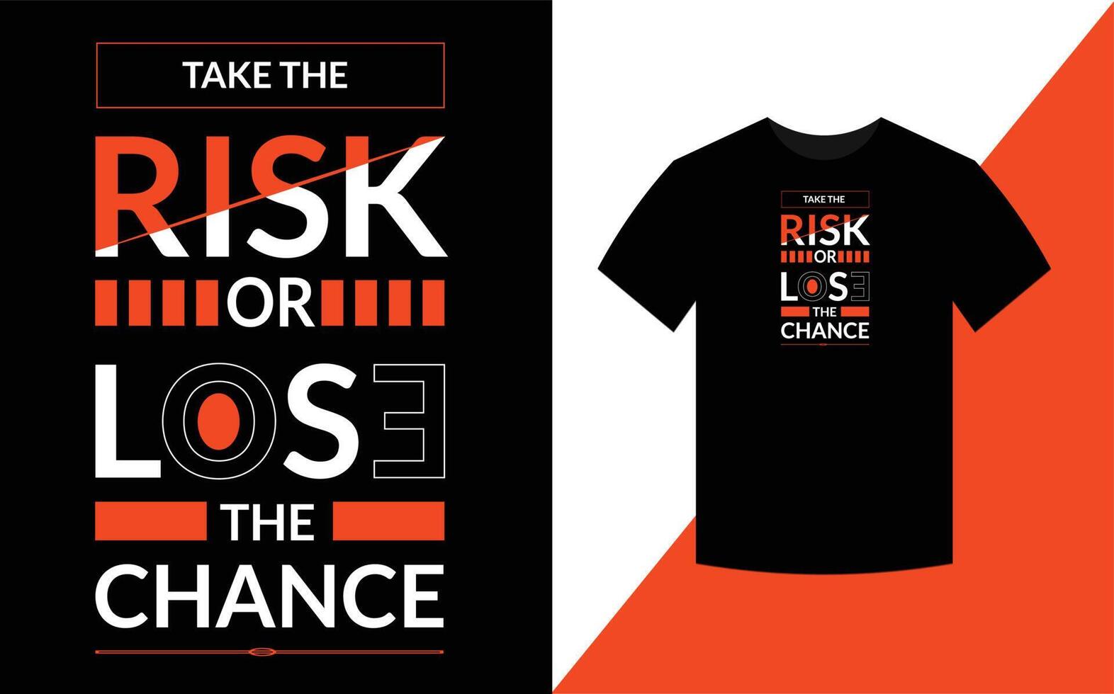 Take the risk or lose the chance modern motivational quotes t shirt design template vector