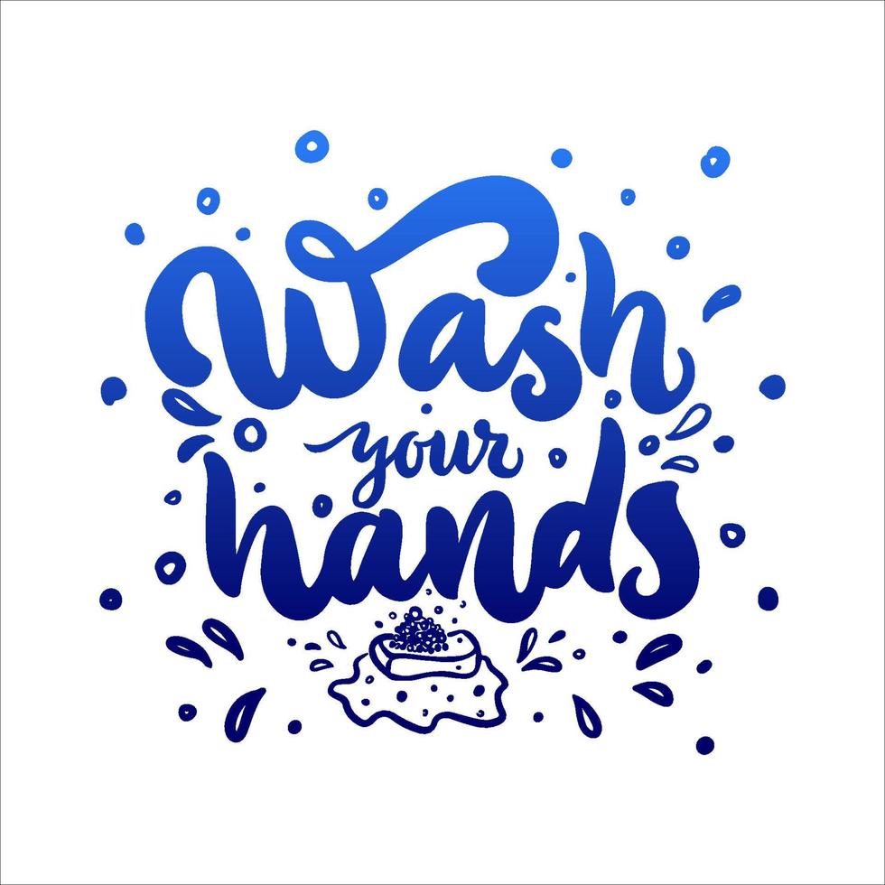 Bathroom motivational quote Wash Your Hands with soap. Hand draw Calligraphy Lettering. Vector script phrase. Funny text. Template for print, label, home decor, banner, poster