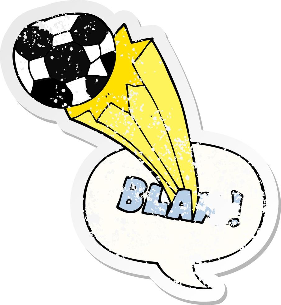 cartoon kicked soccer ball and speech bubble distressed sticker vector