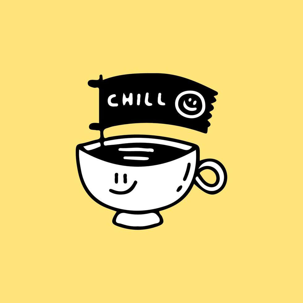 Cup of coffee and flag with chill typography, illustration for t-shirt, street wear, sticker, or apparel merchandise. With doodle, retro, and cartoon style. vector