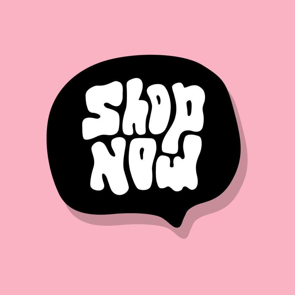 unique hand drawn vector lettering of shop now word label about promotion, instructions, attention. Suitable for banner, sign, retail advertising, social media, online shop, market shop, poster