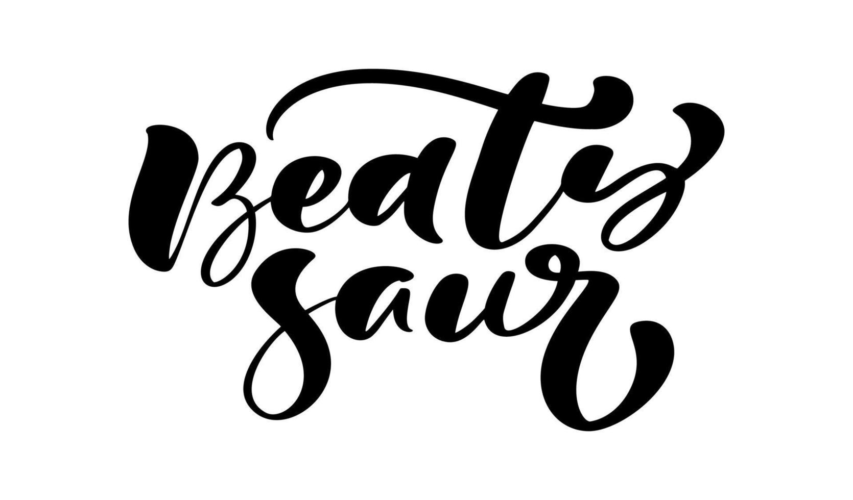 Vector calligraphy hand drawn text Beauty Saur. Quote about dinosaur girl. Good for dino Poster or t-shirt textile graphic design. baby illustration