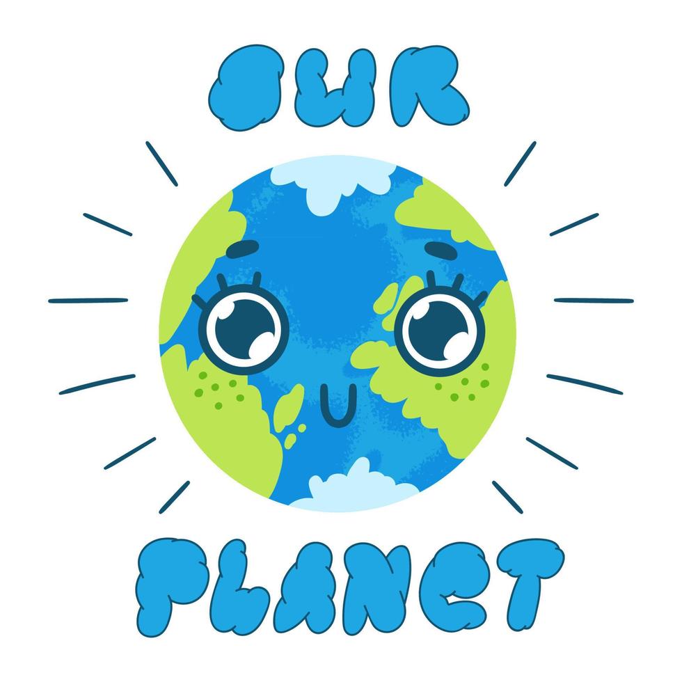 Cartoon our planet Earth. Colorful vector illustration of a cute planet with big round eyes and an inscription. Hand-drawn illustration isolated on white background.