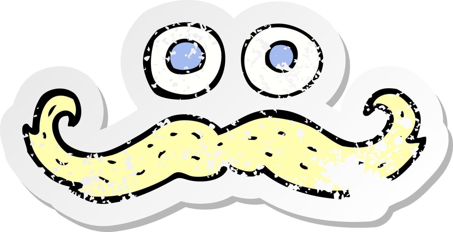 retro distressed sticker of a cartoon eyes and mustache vector