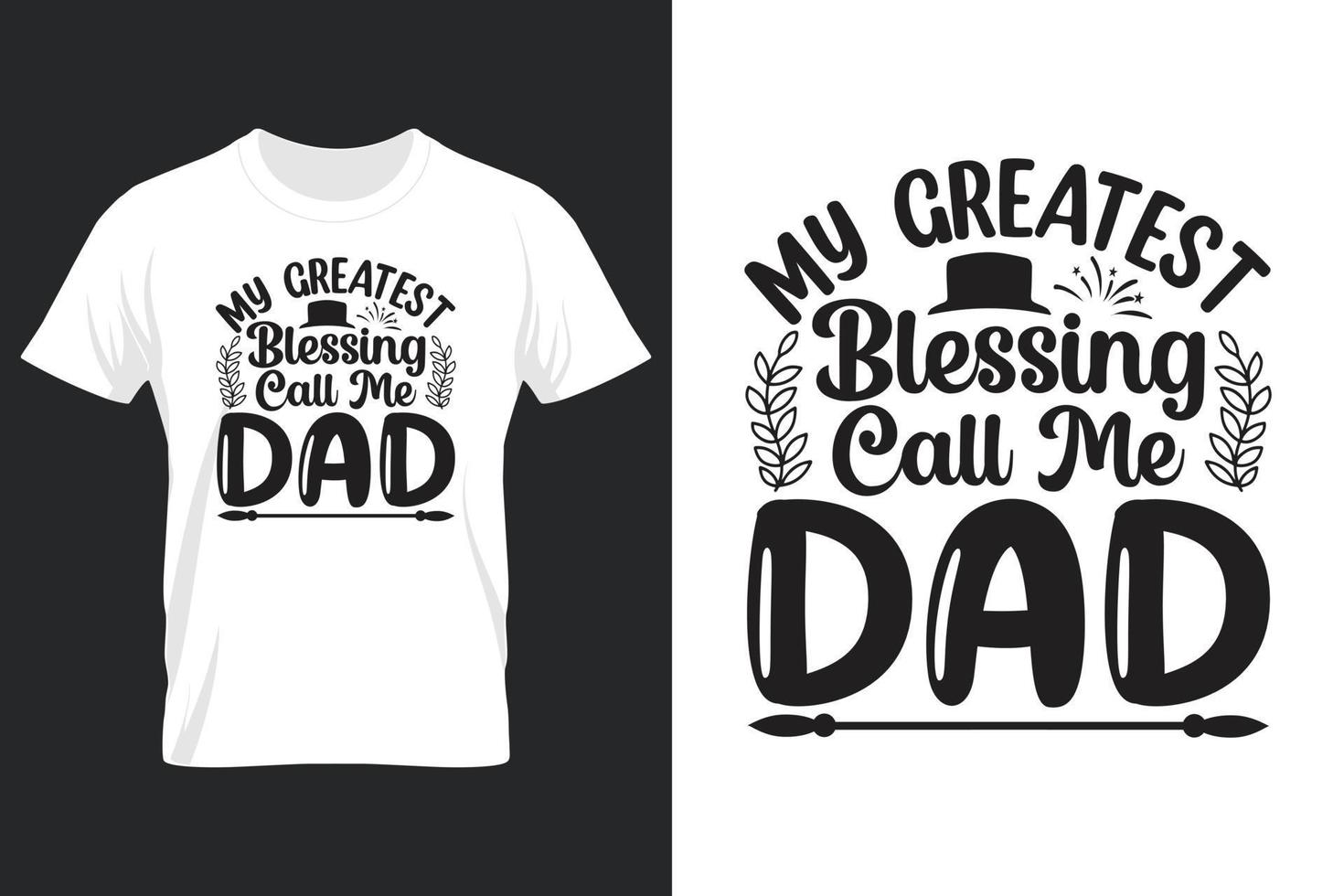 mi mayor bendición llámame papá, diseño de camiseta, diseño de camiseta del día del padre vector