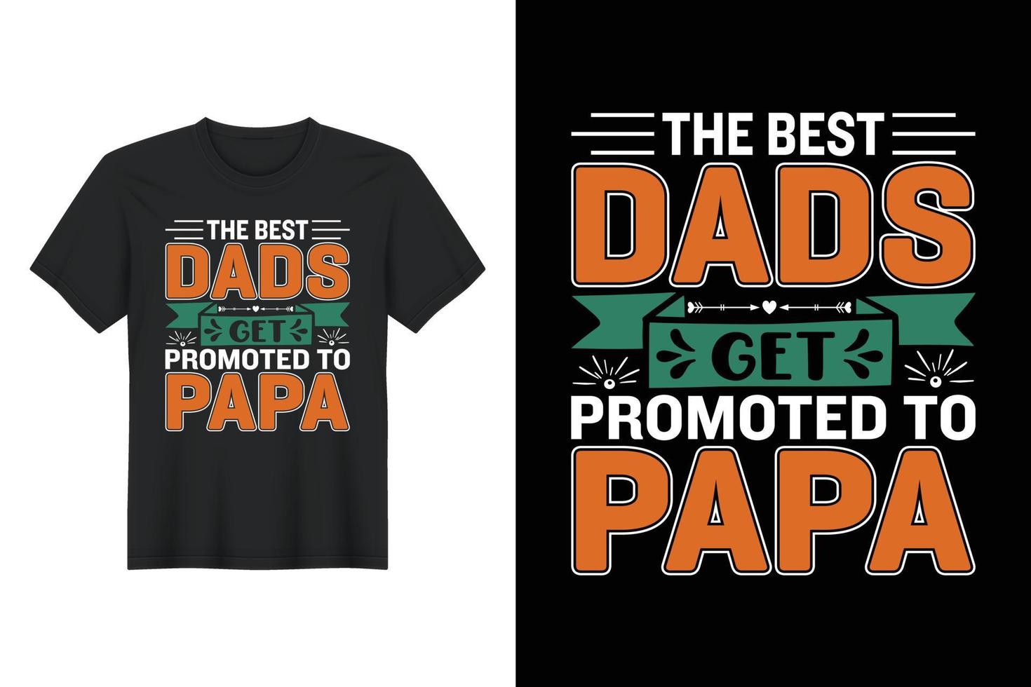 los mejores papás son ascendidos a papá, diseño de camiseta, diseño de camiseta del día del padre vector