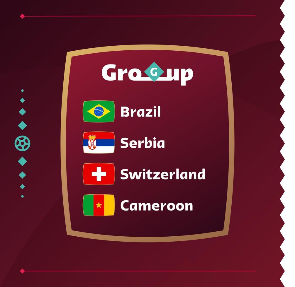 World football 2022 Group G. Flags of the countries participating in the 2022 World championship. Vector illustration