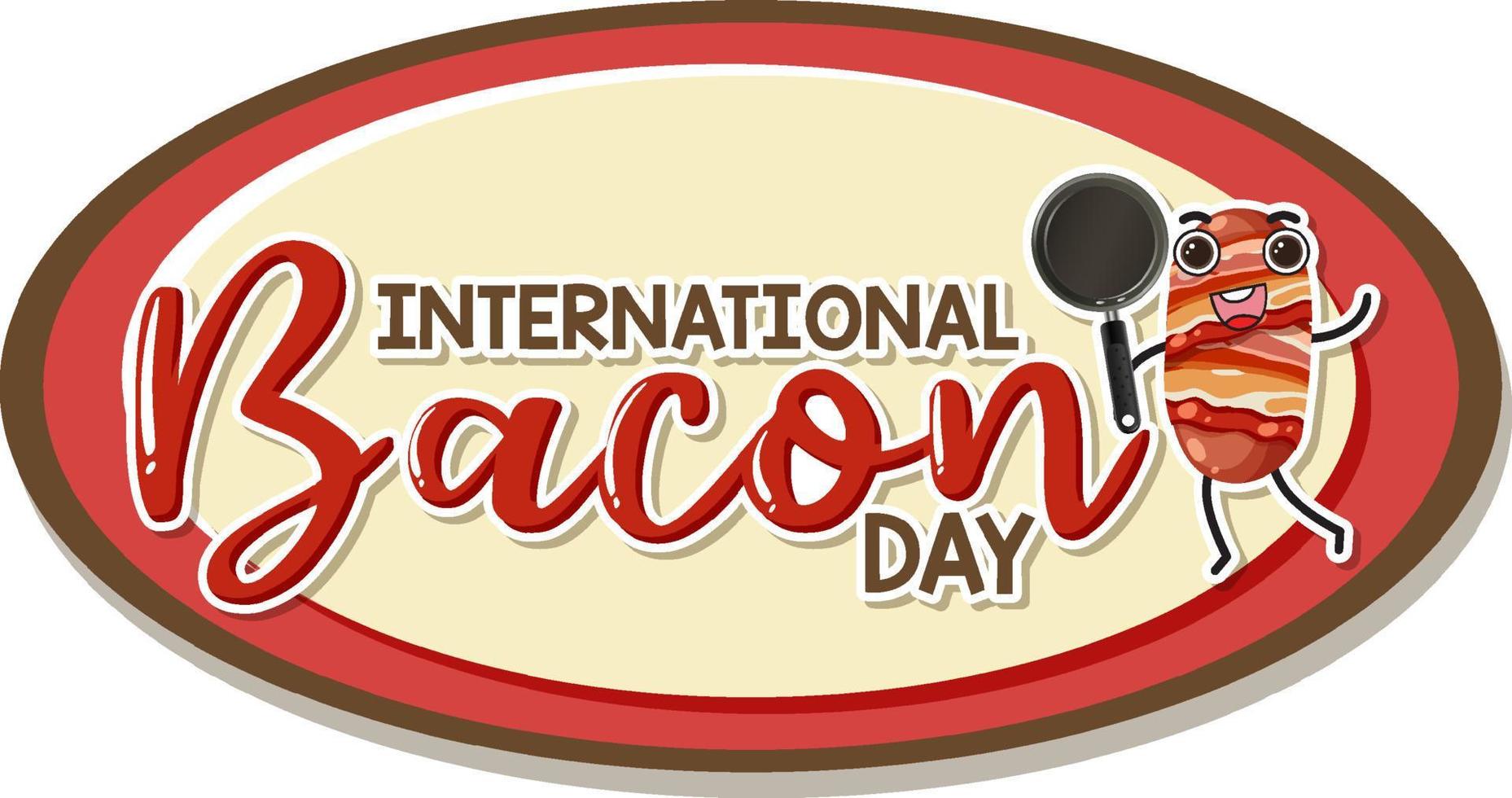 International bacon day poster design vector