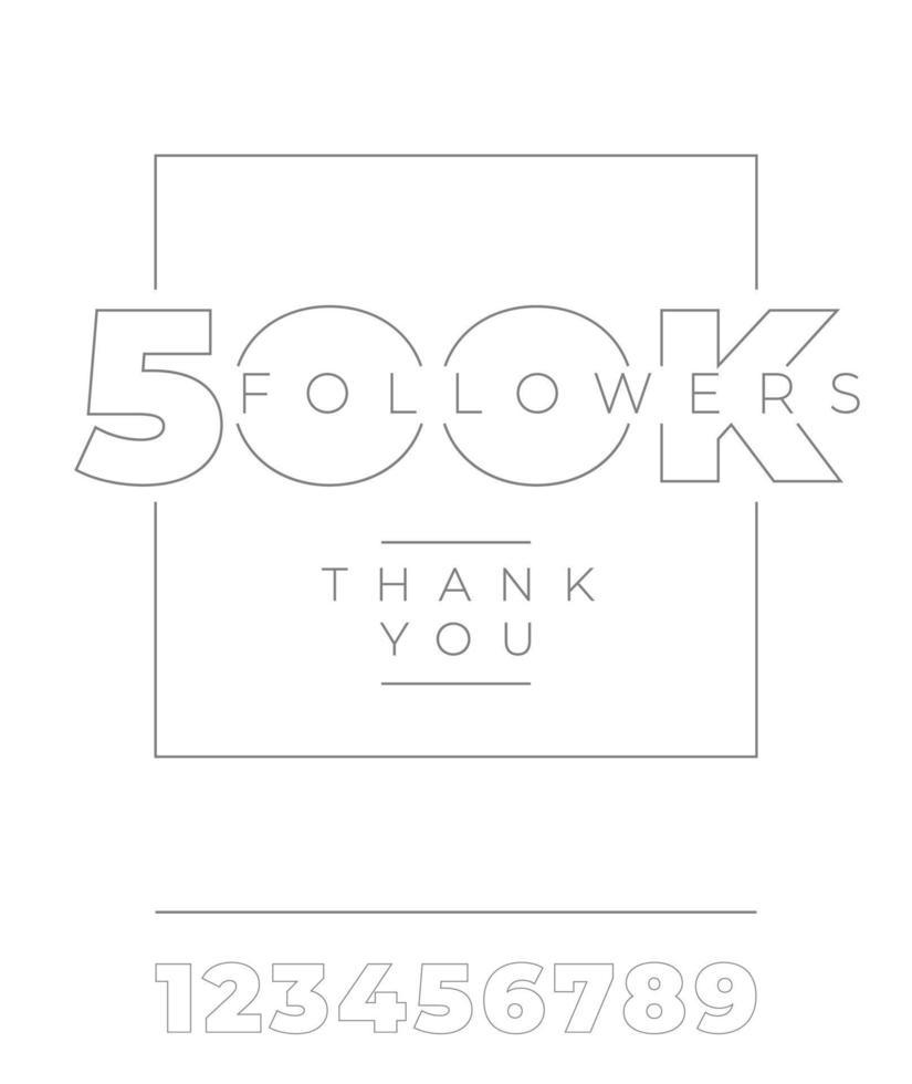 500K followers, thank you. Minimalist typography on white isolated background. Vector template for social media banners, posts, posters, cards. Vector template with all numbers. Vector illustration.