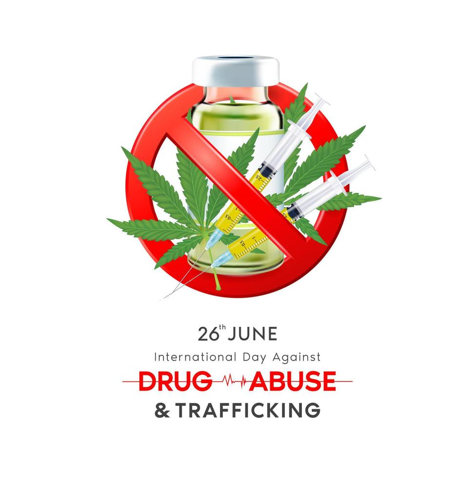 International day against drug abuse and trafficking banner. Green marijuana leaf and vaccine syringe inside red banned sign. Narcotics prohibition sign 3D isolated on white background. Vector. vector