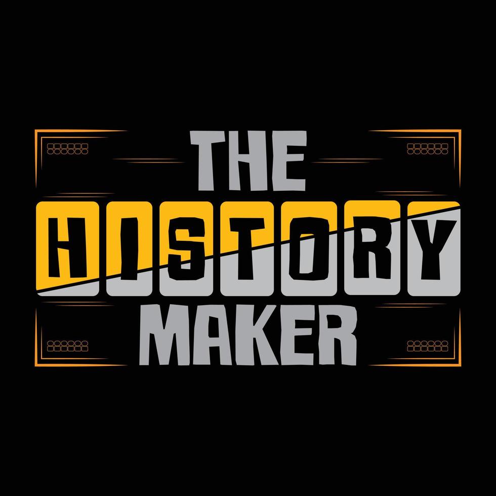 The history maker stylish tshirt and apparel abstract design., poster